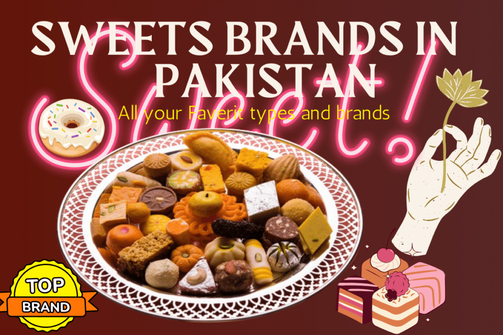 Sweets Brands in Pakistan