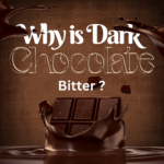 Why is dark Chocolate Bitter